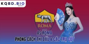 AS Roma: Phong Cách Thi Đấu Và Các Trụ Cột Quan Trọng