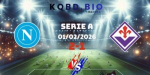 Kết Quả Bóng Đá Napoli Và Fiorentina Ngày 01/02/2026